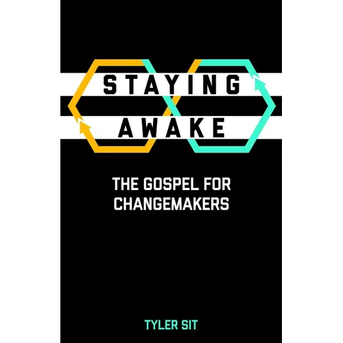 Staying Awake: The Gospel for Changemakers