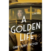 A Golden Life