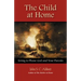 The Child at Home: Living to Please God and Your Parents