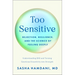 Too Sensitive: Rejection, Resilience, and the Science of Feeling Deeply
