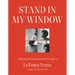 Stand in My Window: Meditations on Home and How We Make It