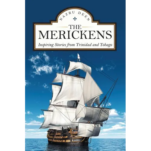 The Merickens: Inspiring Stories from Trinidad and Tobago