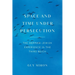 Space and Time under Persecution: The German-Jewish Experience in the Third Reich