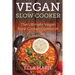 Vegan Slow Cooker: The Ultimate Vegan Slow Cooker Cookbook Including 39 Easy & Delicious Vegan Slow Cooker Recipes For Breakfast, Lunch & Dinner!