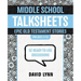 The Middle School Talksheets, Epic Old Testament Stories: 52 Ready-To-Use Discussions