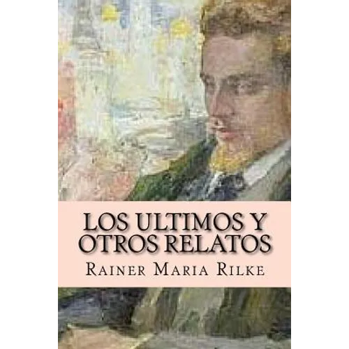Los Ultimos y Otros Relatos