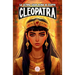 Cleopatra: Una aventura épica para niños sobre la faraona que desafió a Roma