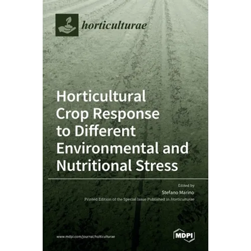 Horticultural Crop Response to Different Environmental and Nutritional Stress