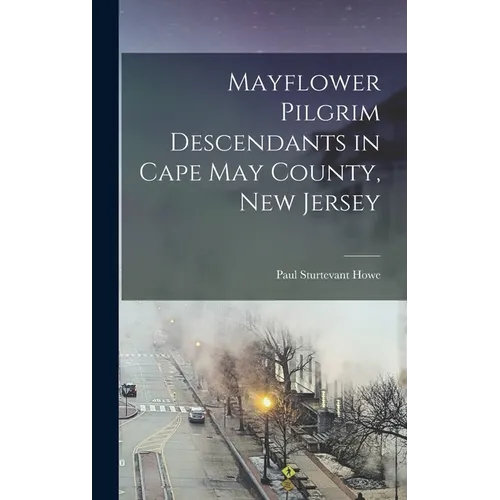 Mayflower Pilgrim Descendants in Cape May County, New Jersey