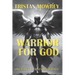 Warrior for God: One Man's Journey with Jesus