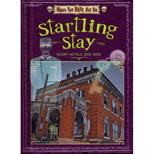 Startling Stay: Scary Hotels and Inns