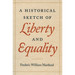 A Historical Sketch of Liberty and Equality