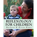 Reflexology For Children
