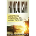 Hinduism: Adopting Hinduism as a Way of Life