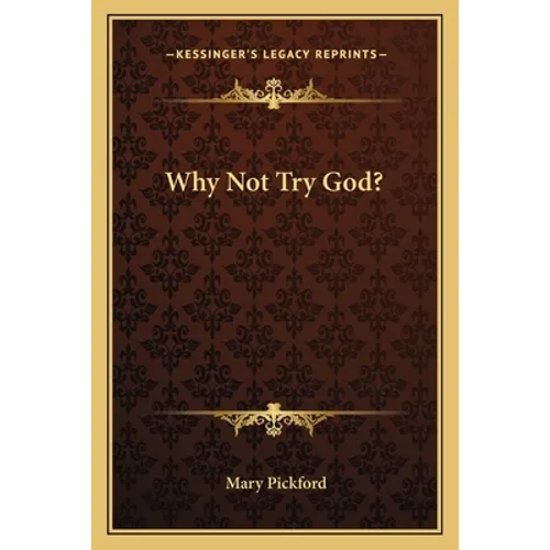Why Not Try God?