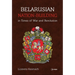 Belarusian Nation-Building in Times of War and Revolution