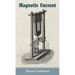 Magnetic Current