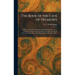 The Book of the Cave of Treasures: A History of the Patriarchs and the Kings, Their Successors, From the Creation to the Crucifixion of Christ: Transl