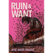 Ruin & Want