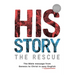 His Story: The Rescue: The Bible message from Genesis to Christ in easy English
