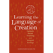 Learning the Language of Creation: Catholic Social Teaching and Integral Ecology