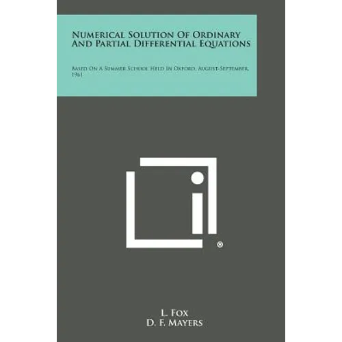 Numerical Solution of Ordinary and Partial Differential Equations: Based on a Summer School Held in Oxford, August-September, 1961