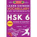 Learn Chinese Vocabulary for Intermediate: New HSK Level 6 Chinese Vocabulary Book (Free Audio) - Master Over 1000 Words in Context