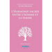 L'Harmonie sacrée entre l'homme et la femme: D'après les enseignements de Peter Deunov