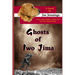 Ghosts of Iwo Jima: A story about battles, ghosts, and two very special dogs