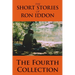 The Short Stories of Ron Iddon - The Fourth Collection