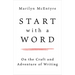Start with a Word: On the Craft and Adventure of Writing