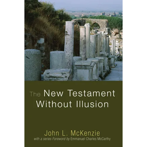 The New Testament Without Illusion