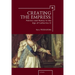 Creating the Empress: Politics and Poetry in the Age of Catherine II