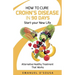How to Cure Crohn's Disease in 90 Days: Alternative Healthy treatment that Works