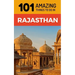 101 Amazing Things to Do in Rajasthan: Rajasthan Travel Guide