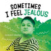 Sometimes I Feel Jealous