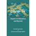 Covid-19: Impact on Education and Beyond