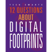 12 Questions about Digital Footprints