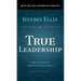 True Leadership: How To Lead By Serving Others First