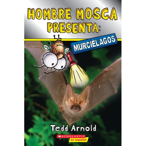 Hombre Mosca Presenta: Murciélagos (Fly Guy Presents: Bats)