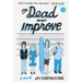 The Dead Do Not Improve