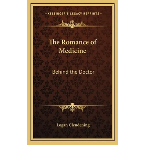 The Romance of Medicine: Behind the Doctor