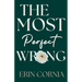 The Most Perfect Wrong