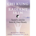CHI Kung for Radiant Skin: Taoist Secrets for Inner and Outer Beauty