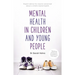 Mental Health in Children and Young People: Can We Talk