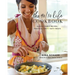 The 90/10 Life Cookbook: Healthy Family Recipes, Practical Tips & Tasty Treats