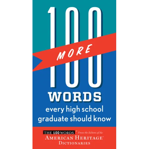 100 More Words Every High School Graduate Should Know