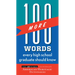 100 More Words Every High School Graduate Should Know