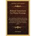 Rational Amusement For Winter Evenings: Or A Collection Of Above 200 Curious And Interesting Puzzles And Paradoxes Relating To Arithmetic, Geometry, G