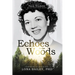 Echoes of the Woods: The Biography of Paula Winslowe, the Voice Behind Bambi's Mother